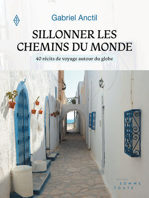 cover image of Sillonner les chemins du monde